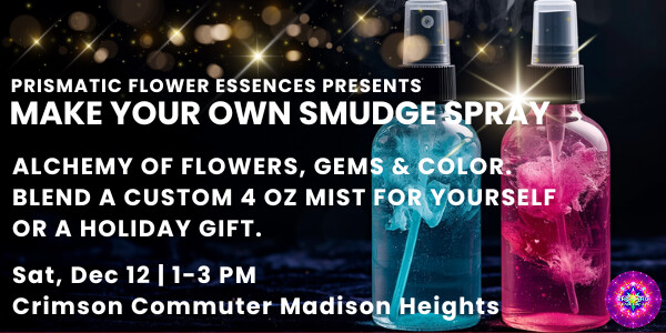 Make Your Own Smudge Spray workshop flyer: two four ounce glass spray bottles, one swirling teal and one magenta, on a black background with gold sparkles, above the date Saturday December 12, 1 to 3 PM at Crimson Commuter in Madison Heights.