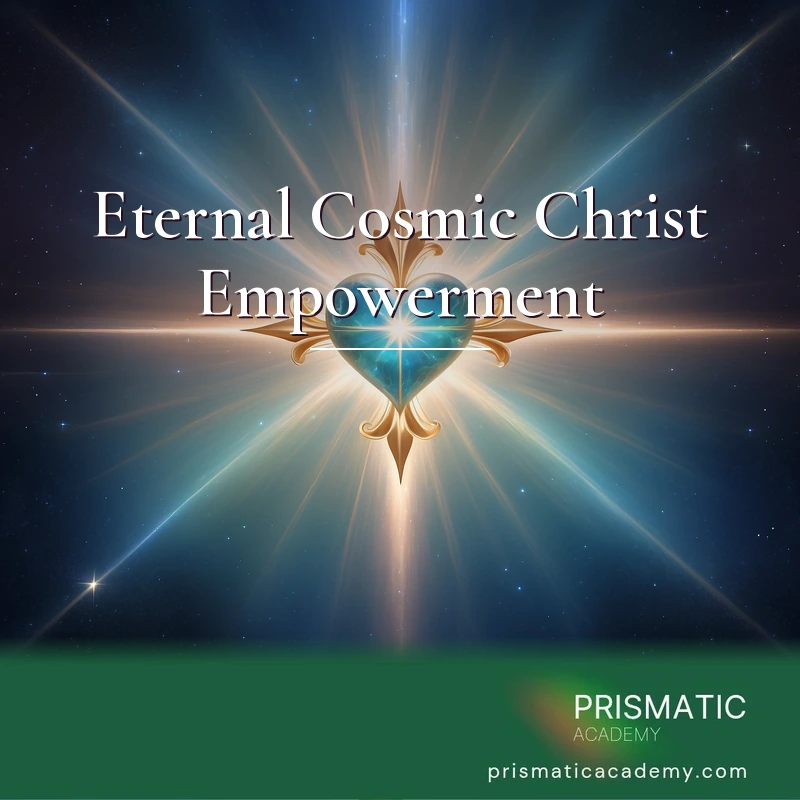 Eternal Cosmic Christ Empowerment