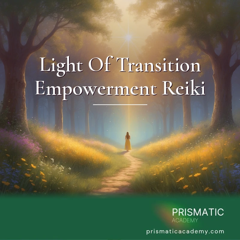Light Of Transition Empowerment Reiki