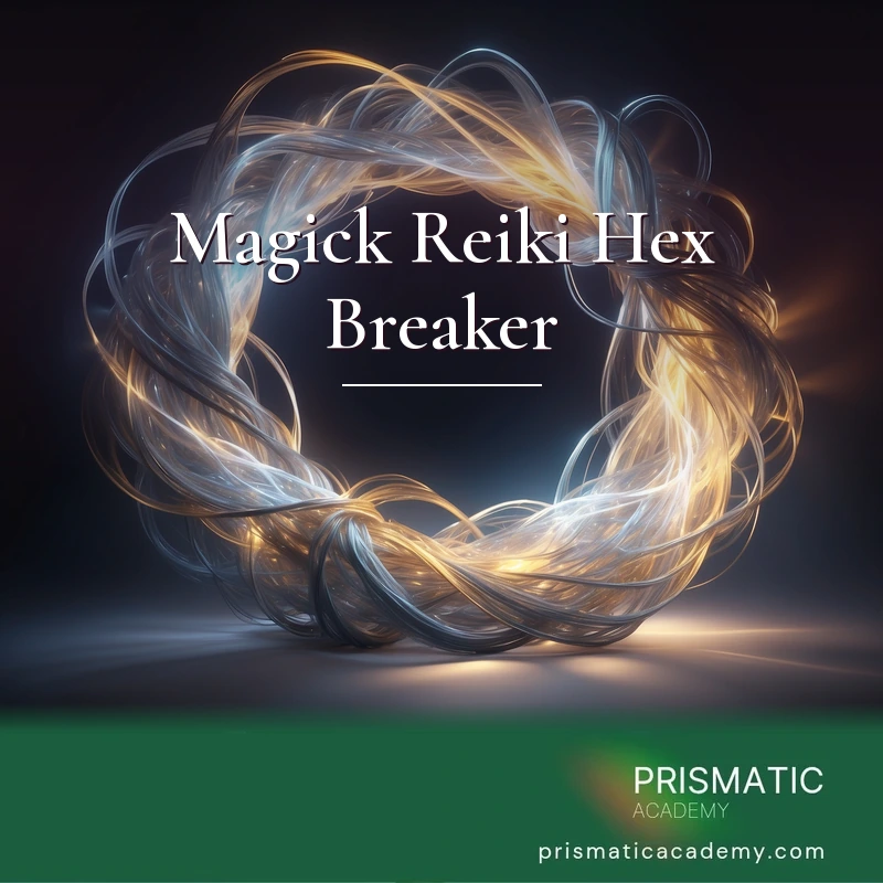 Magick Reiki Hex Breaker