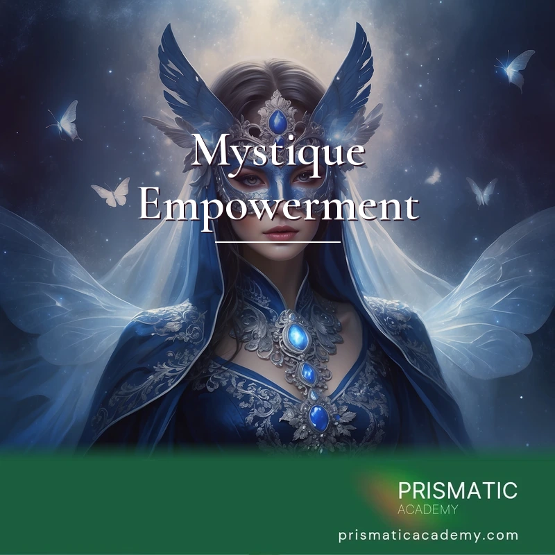 Mystique Empowerment