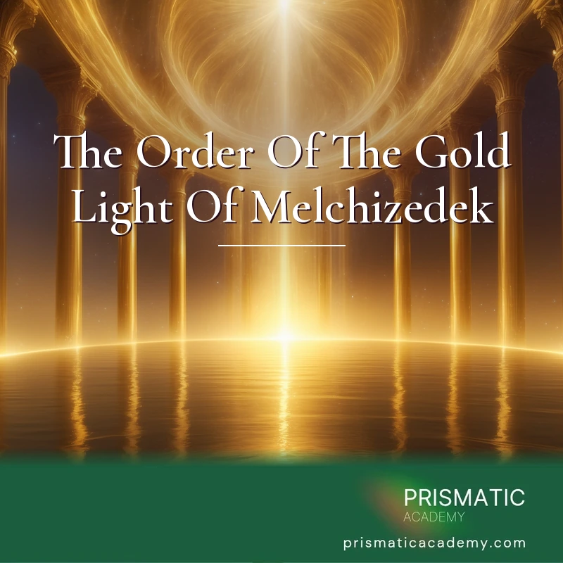 The Order Of The Gold Light Of Melchizedek