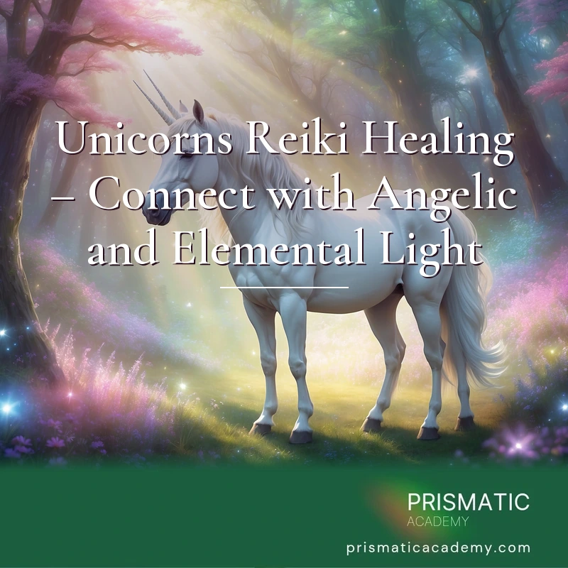 Unicorns Reiki Healing – Connect with Angelic and Elemental Light